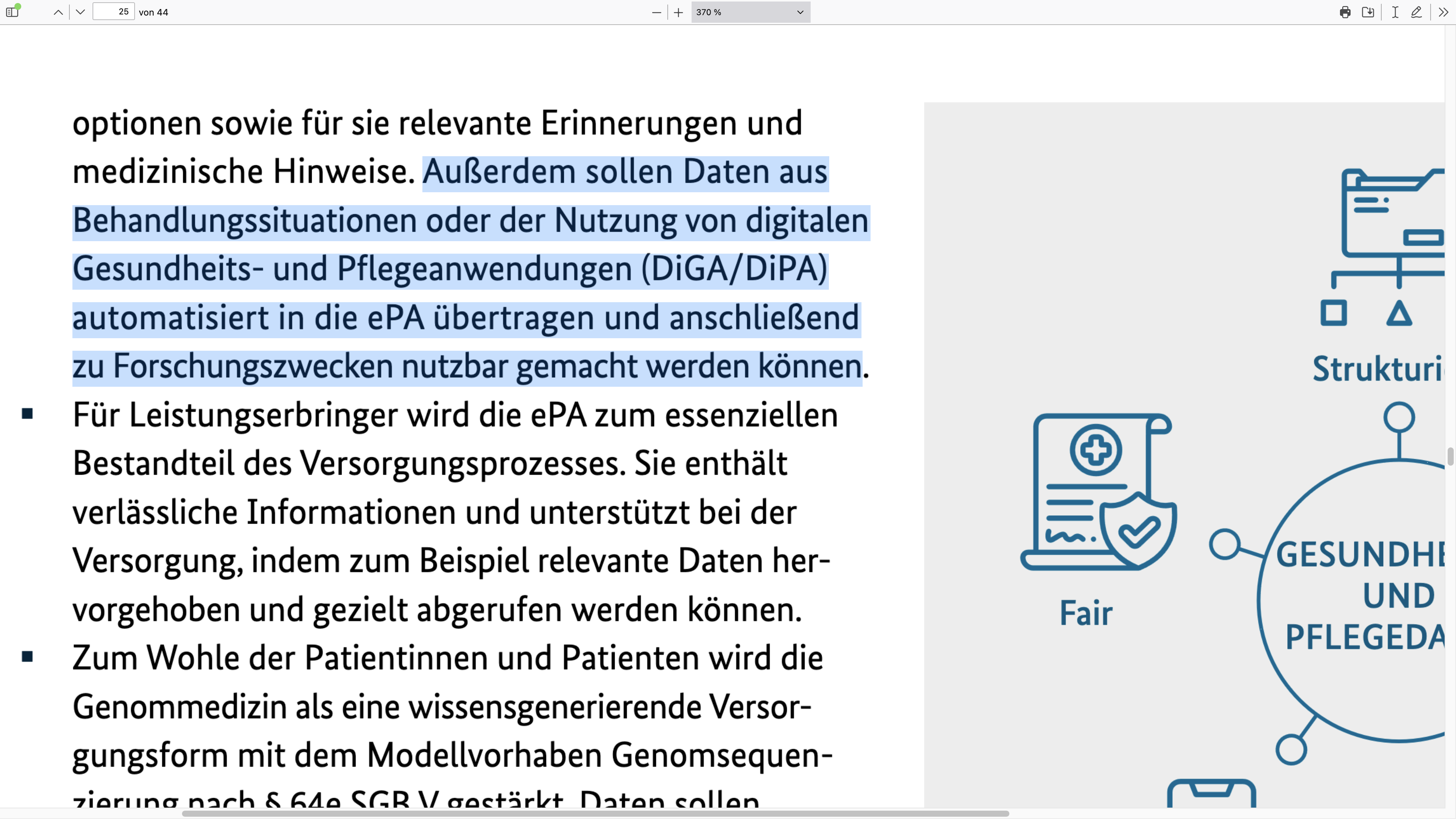 Außerdem sollen Daten aus Behandlungssituationen oder der Nutzung von digitalen Gesundheits- und Pflegeanwendungen (DiGA/DiPA) automatisiert in die ePA übertragen und anschließend zu Forschungszwecken nutzbar gemacht werden können.