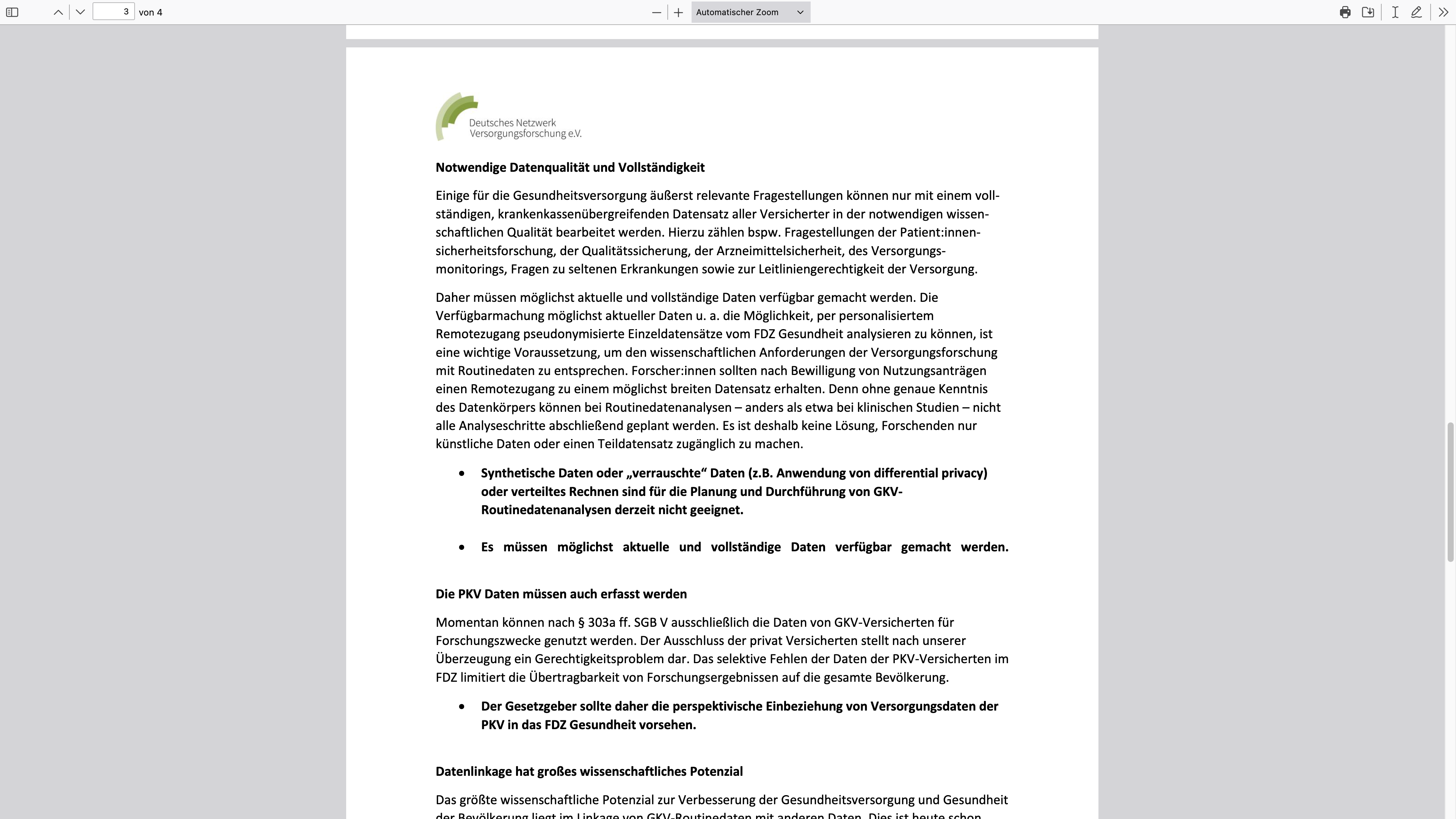 Synthetische Daten oder „verrauschte“ Daten (z.B. Anwendung von differential privacy) oder verteiltes Rechnen sind für die Planung und Durchführung von GKV- Routinedatenanalysen derzeit nicht geeignet.