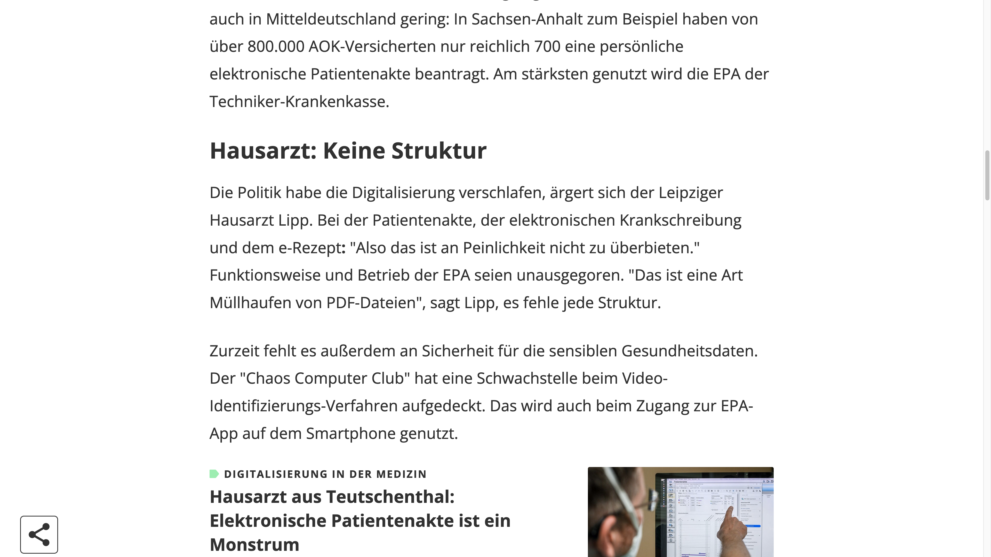Hausarzt: Keine Struktur Die Politik habe die Digitalisierung verschlafen, ärgert sich der Leipziger Hausarzt Lipp. Bei der Patientenakte, der elektronischen Krankschreibung und dem e-Rezept: Also das ist an Peinlichkeit nicht zu überbieten. Funktionsweise und Betrieb der EPA seien unausgegoren. Das ist eine Art Müllhaufen von PDF-Dateien, sagt Lipp, es fehle jede Struktur.